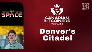 The Space Denver and Working with Bitcoiners with Zach W. (@BTCBap) | The CBP (Bitcoin Podcast)