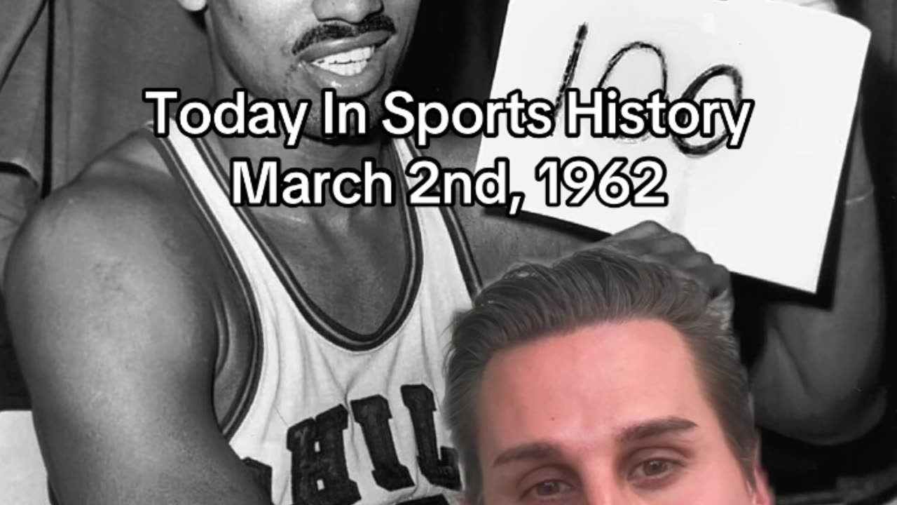 THE HISTORIC SPORTS MOMENT OF MARCH 2nd, 1962