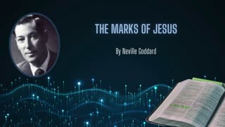 Neville Goddard Lecture - "The Marks of Jesus" | Unveiling Symbolic Meanings in Scripture