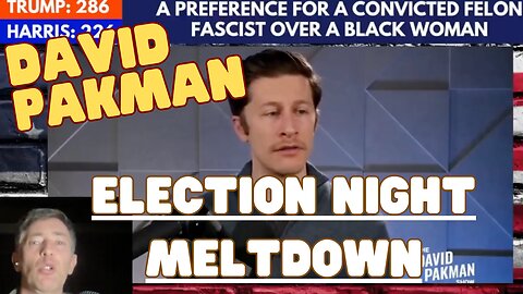 David Pakman Election Night MELTDOWN, a Most Disingenuous Leftist