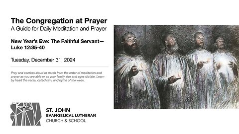 New Year’s Eve: The Faithful Servant—Luke 12:35-40