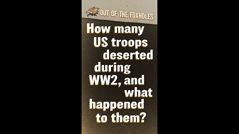 How many US troops deserted during WW2?