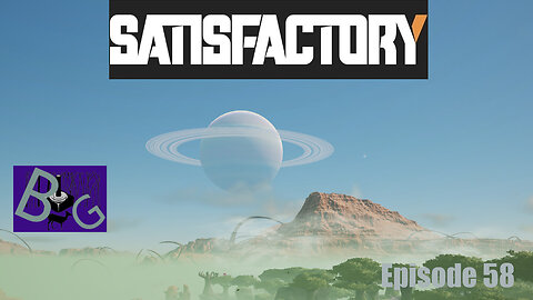 Satisfactory 1.0 Playthrough Episode 58 (pt 1)