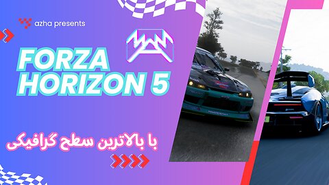 گیم پلی FORZA HORIZON 5 با آخرین سطح گرافیکی