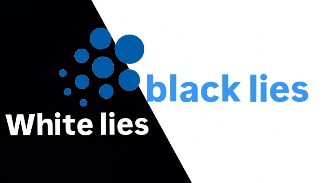 White lies and black lies