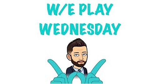 S993 | 😬😬😬WHATEVER SHALL WE PLAY!?!?!?😬😬😬OH BTW, WE'RE BACK🥳😊 | 🤷‍♂“W/E PLAY WEDNESDAYS”🤷‍♂