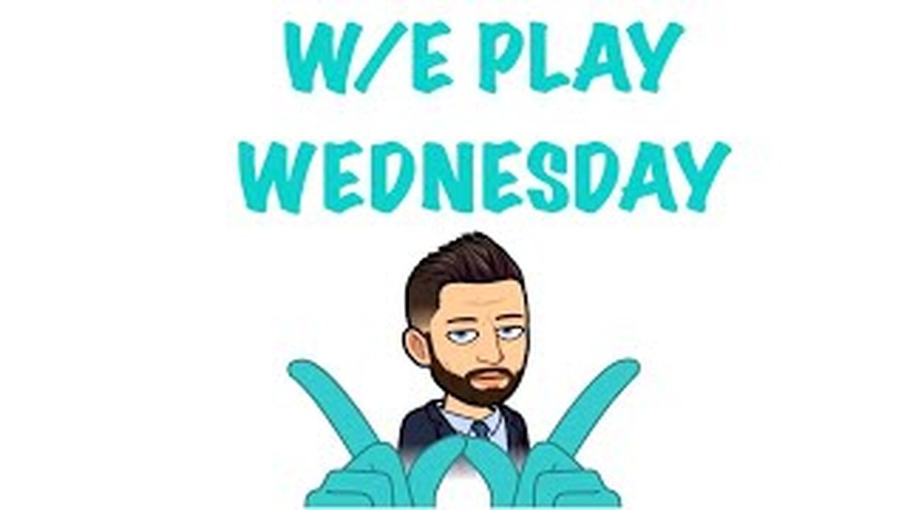 S993 | 😬😬😬WHATEVER SHALL WE PLAY!?!?!?😬😬😬OH BTW, WE'RE BACK🥳😊 | 🤷‍♂“W/E PLAY WEDNESDAYS”🤷‍♂