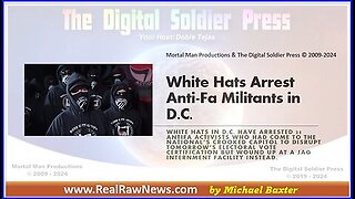 White Hats Arrest Anti-FA Militants in DC