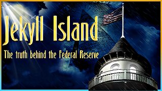 JEKYLL ISLAND 🏦💰 THE TRUTH BEHIND THE FEDERAL RESERVE