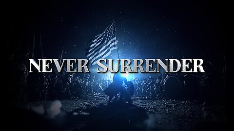 NEVER SURRENDER