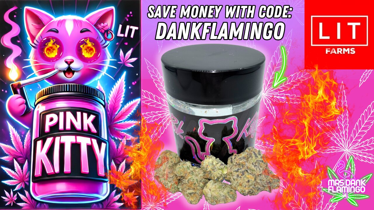 Trying Pink Kitty from LIT Farms! Mrs Dank Flamingo Review!!