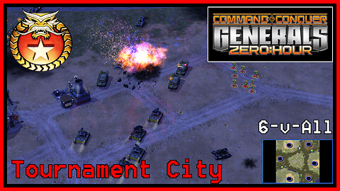 C&C Generals Zero Hour | Infantry General | 6-for-All | Tournament City