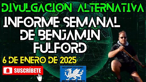 Informe Semanal de Benjamin Fulford | 6 de Enero de 2025