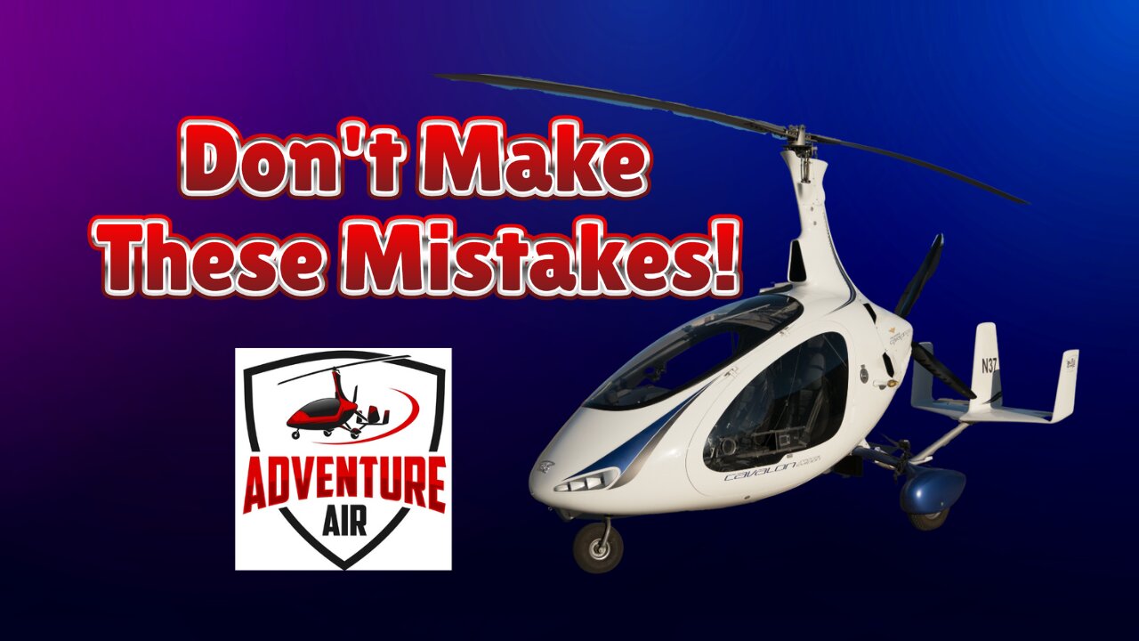 Safety First: Common Gyroplane Flight Errors