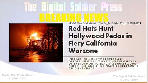 Red Hats Hunt Hollywood Pedos in Fiery California Warzone