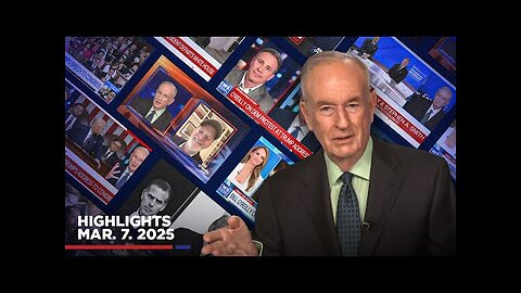 Highlights from Bill O'Reilly No Spin News | March 7, 2025