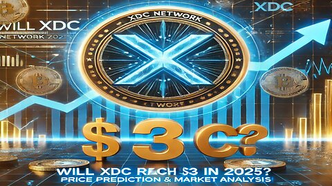 Will XDC Reach $3 in 2025? Price Prediction & Market Analysis!