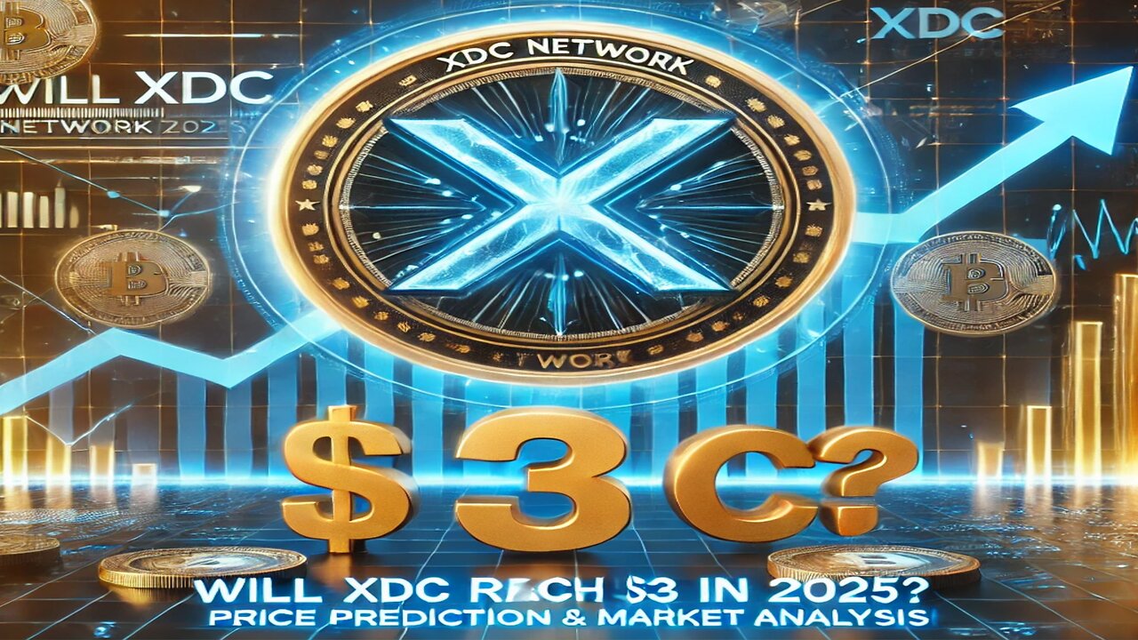 Will XDC Reach $3 in 2025? Price Prediction & Market Analysis!