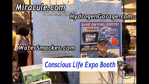 Miracule Water, Water Smacker, Hydrogen Garage at the Conscious Life Expo