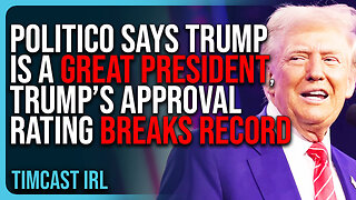 Politico Says Trump Is A GREAT PRESIDENT, Trump’s Approval Rating BREAKS RECORD