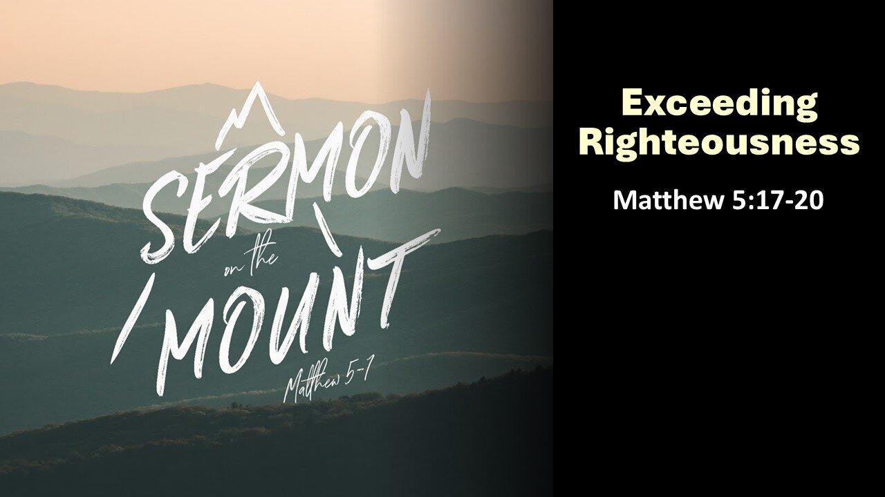 Sermon on the Mount - Exceeding Righteousness