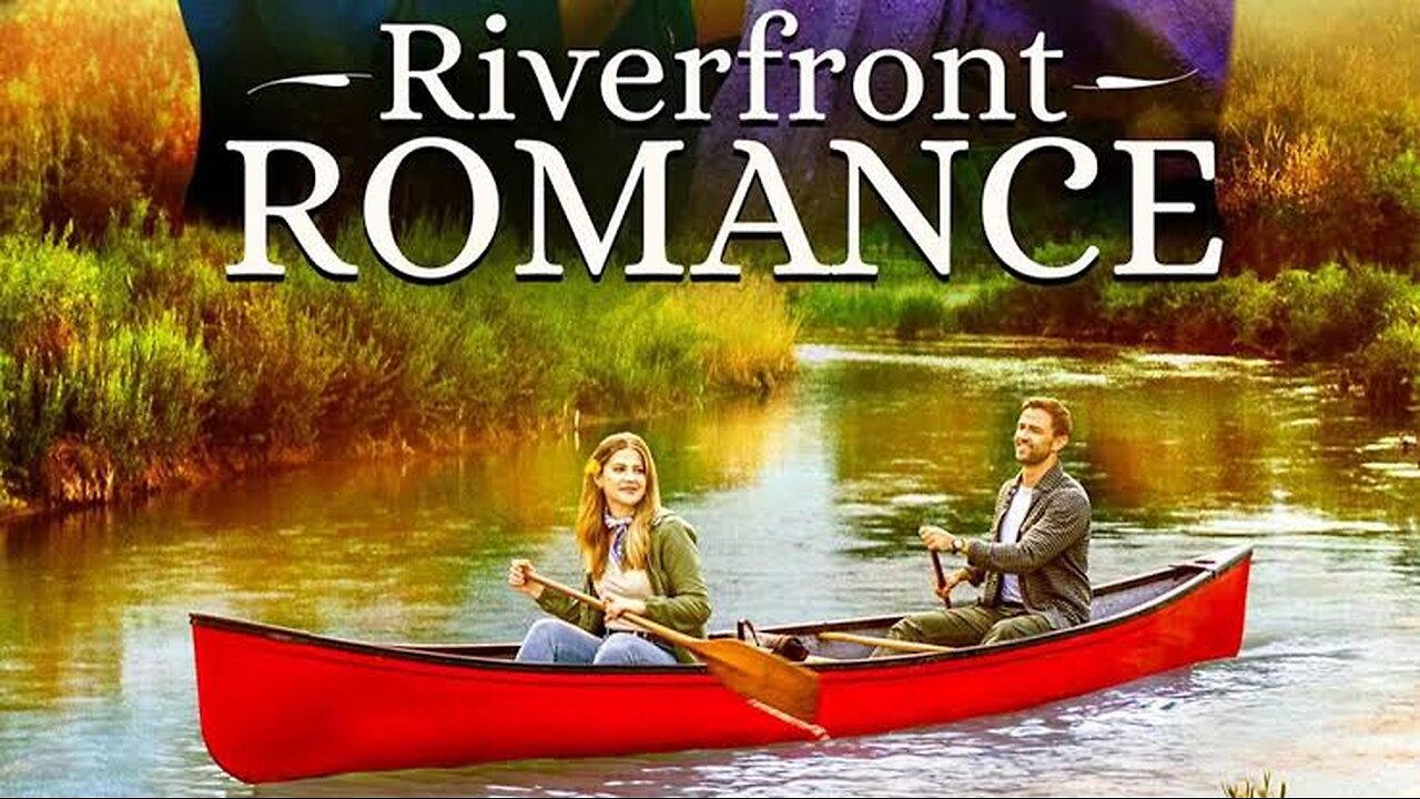 Riverfront Romance | Hallmark Movie | Hallmark Romantic Movie_HD.