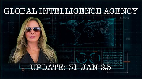 31-JAN-25 GLOBAL INTELLIGENCE AGENCY REPORT