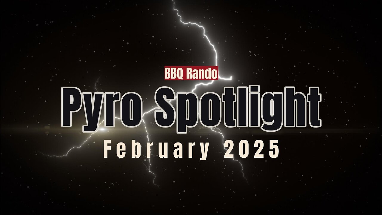 Pyro Spotlight - February 2025