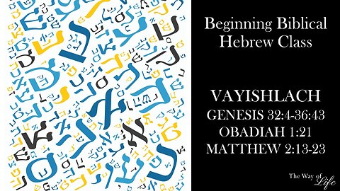 The Way of Life Beginning Biblical Hebrew: Vayishlach