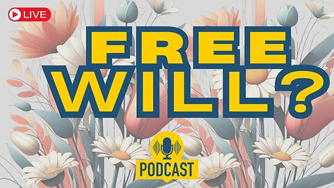 Do Christians have free will?