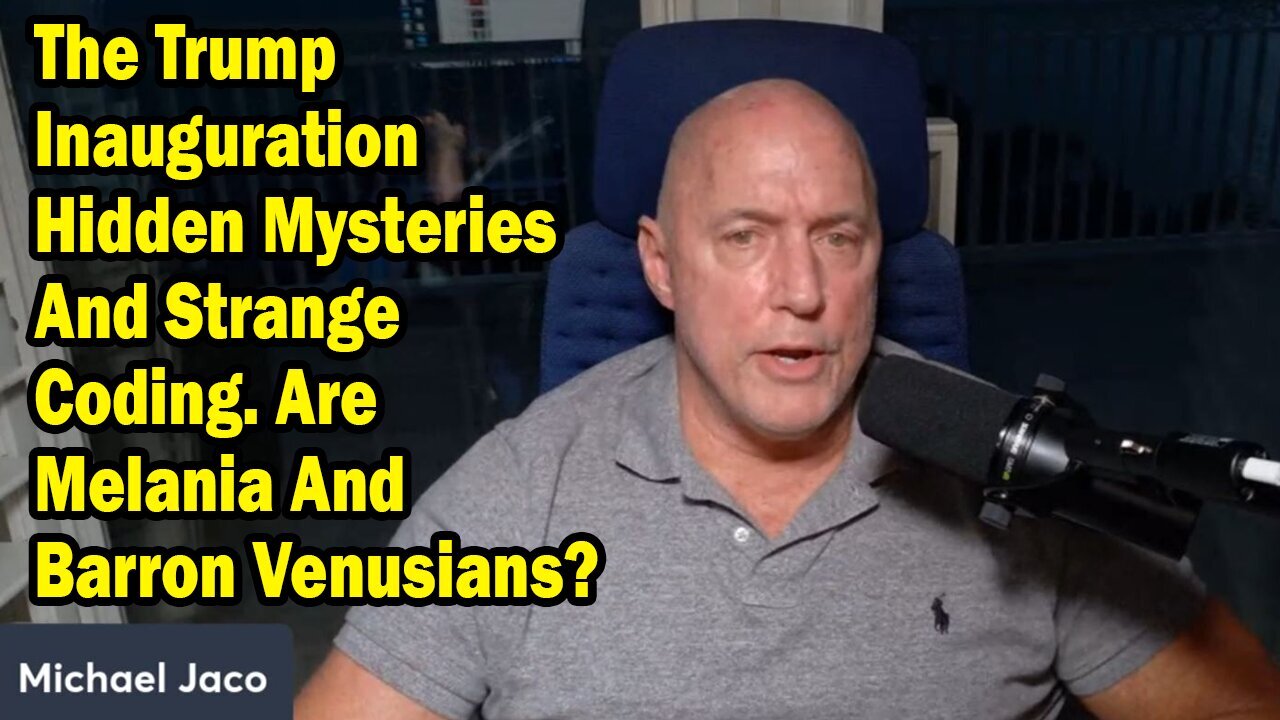 Michael Jaco : "Hidden Mysteries And Strange Coding. Are Melania And Barron Venusians?"