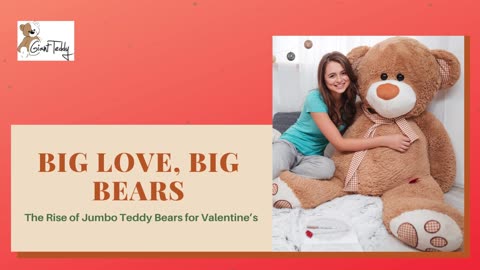 Big Love, Big Bears - The Rise of Jumbo Teddy Bears for Valentine’s