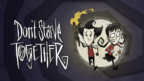 "LIVE" "Don't Starve Together" W/ D_Pad_ Chad Gaming. Thomas Join us for some goofy Fun.