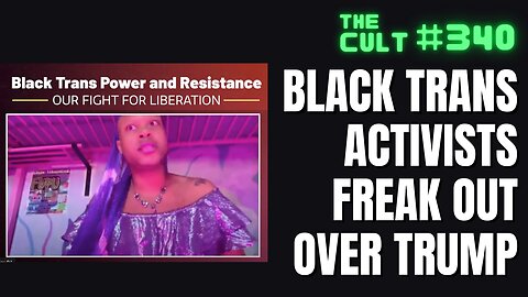 The Cult: Black Trans Queer Activists Freak Out