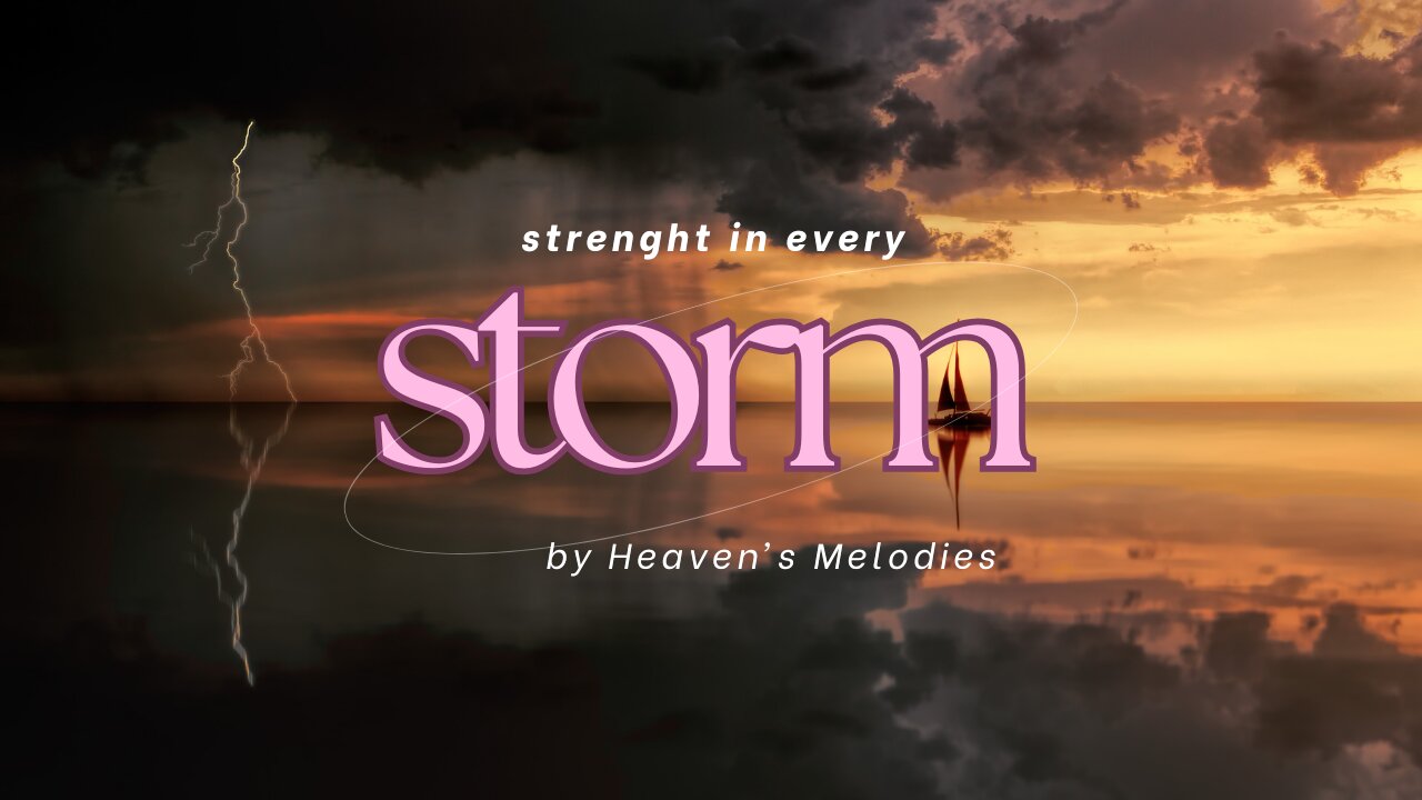 Strength in Every Storm