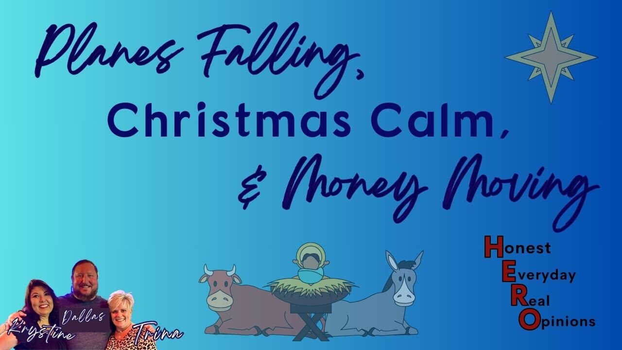 Plane Falling, Christmas Calm and Money Moving!