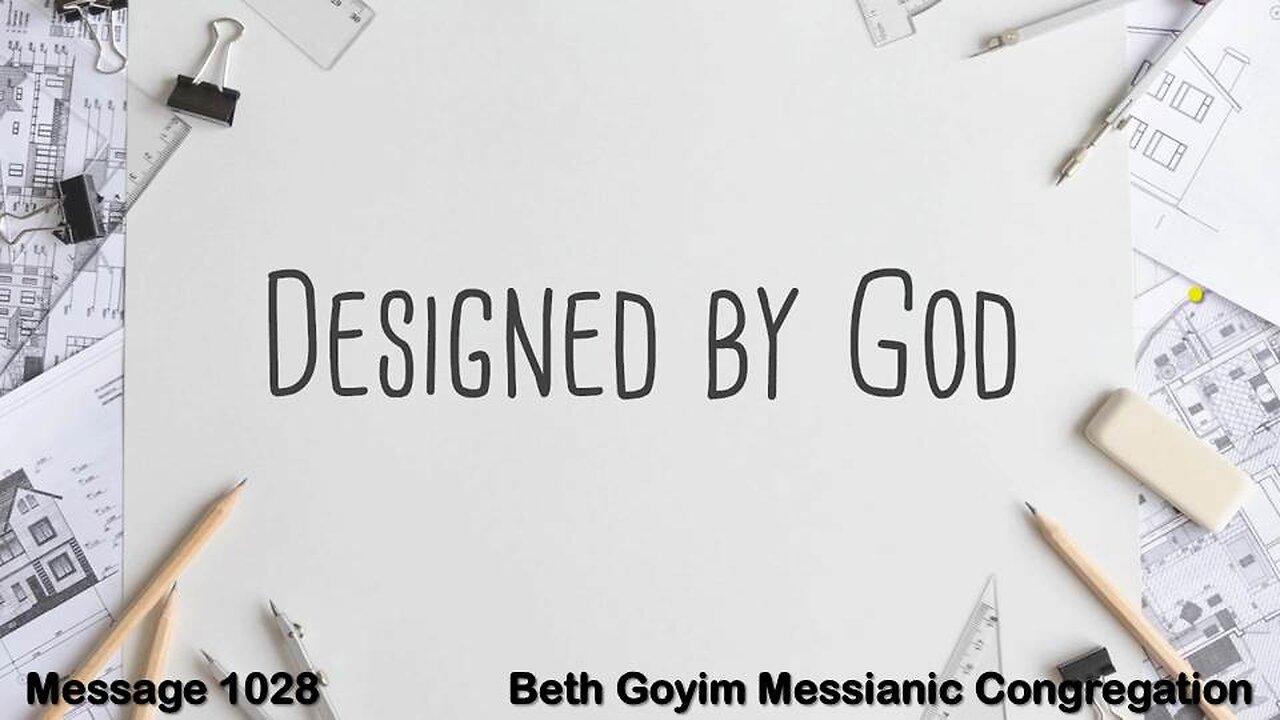 BGMCTV MESSIANIC LESSON 1028 DESIGNED BY GOD