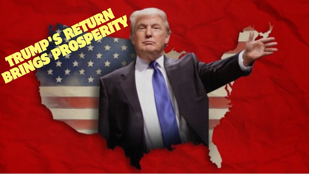 Trump's Return Brings Prosperity – Time Is Running Out!!!