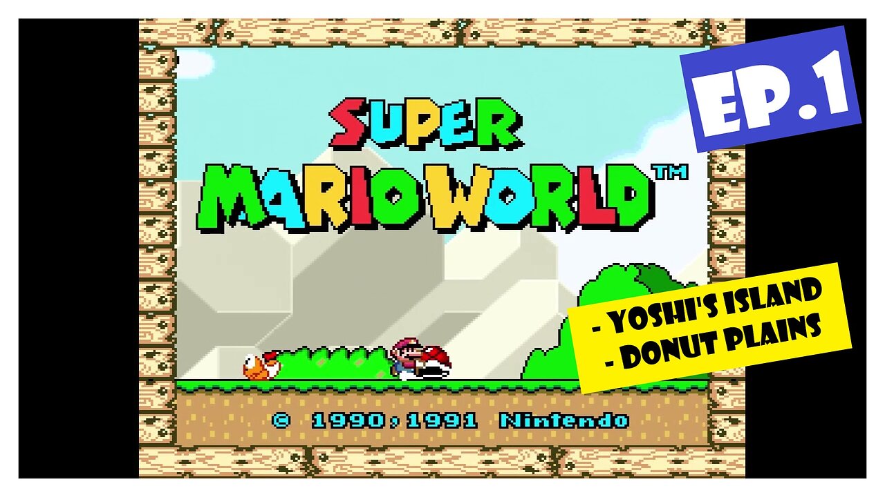 Ep.1 | Yoshi's Island & Donut Plains (Super Mario World) *NO COMMENTARY*