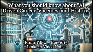 What you should know about "AI Driven Cancer 'Vaccines' and History"