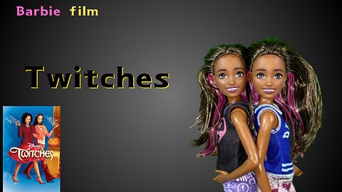 Twitches | Barbie film