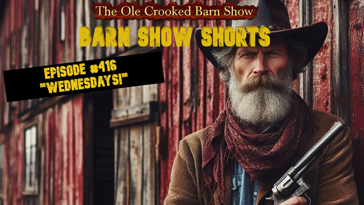 "Barn Show Shorts" Ep. #416 “Way Back Wednesdays”