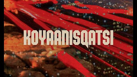 Koyaanisqatsi (1982)