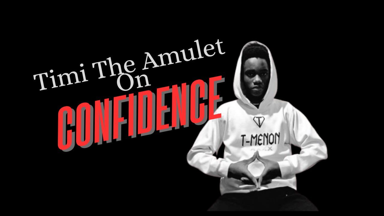 Timi The Amulet on Confidence