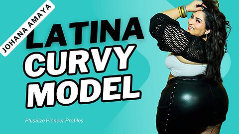 Johana Amaya: Latina Plus-Size Model Trending Curvy Fashion and Body Positivity