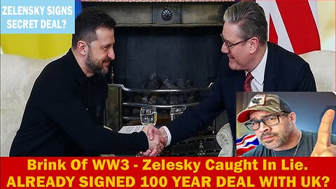 Brink Of WW3 - Zelesky Caught In Lie - ALREADY SIGNED 100 YEAR DEAL WITH UK - Hegseth Ready For Cartels.