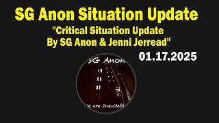 SG Anon Situation Update Jan 17: "Critical Situation Update By SG Anon & Jenni Jerread"