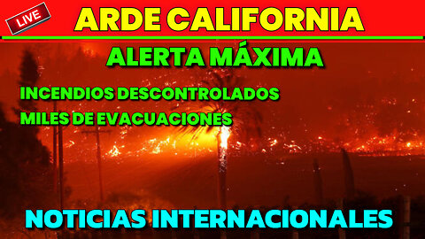 GRAVES INCENDIOS EN LOS ÁNGELES | EVACUACIONES MASIVAS NOTICIAS INTERNACIONALES JRENTRECOMILLAS