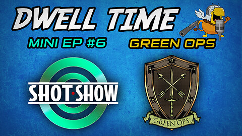 SHOT Show Mini Podcast #6: Green Ops