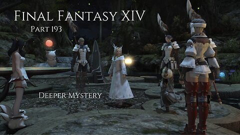 Final Fantasy XIV Part 193 - Deeper Mystery